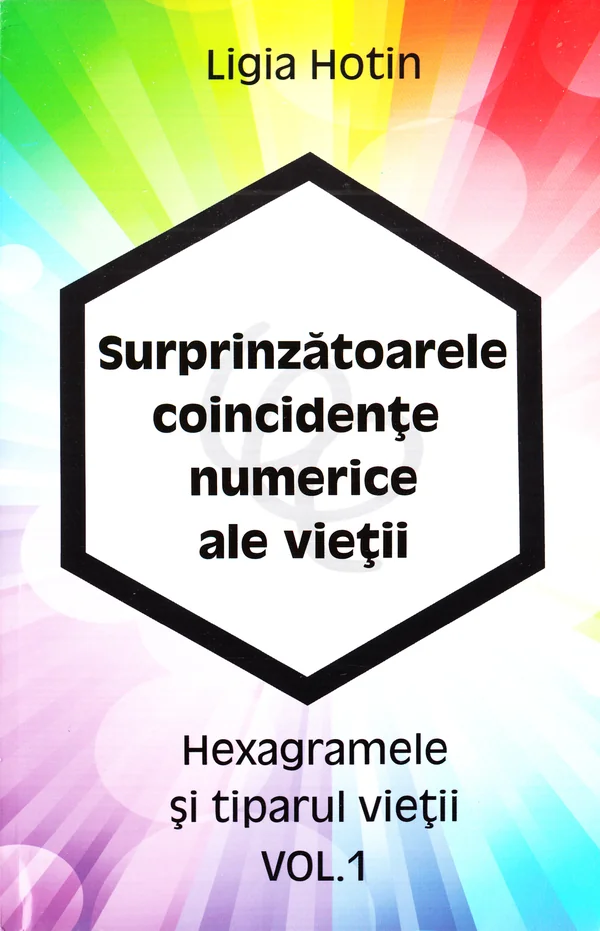 Surprinzatoarele coincidente numerice ale vietii Vol.1