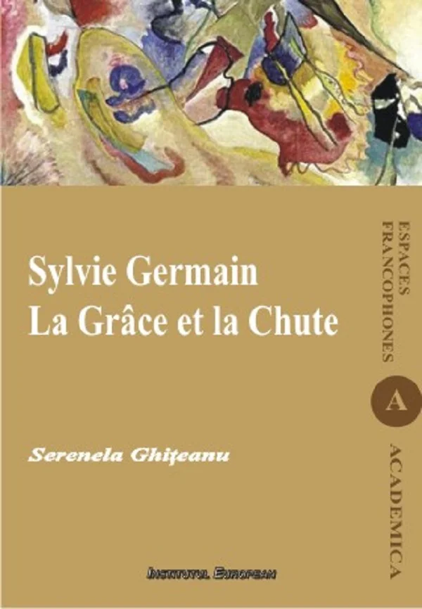 Sylvie Germain. La Grace et la Chute