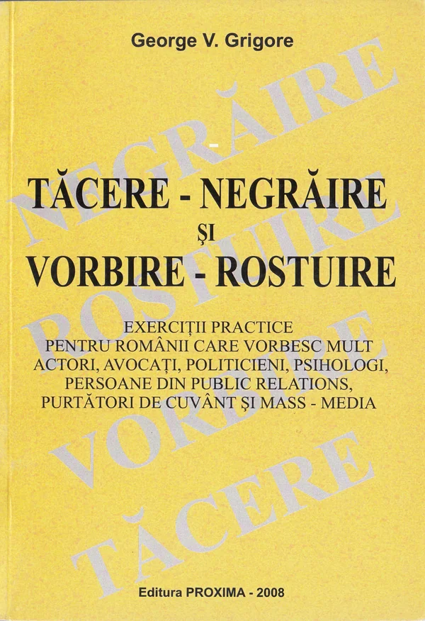 Tacere-negraire si vorbire-rostuire