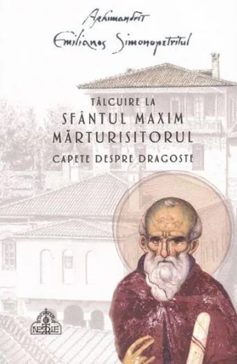 Talcuire la Sfantul Maxim Marturisitorul. Capete despre dragoste