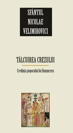Talcuirea crezului - Nicolae Velimirovici