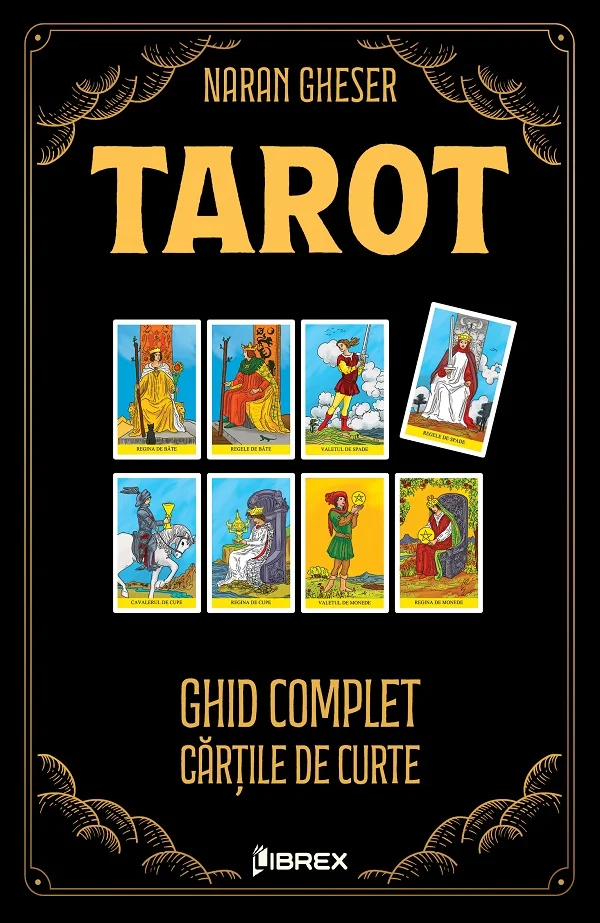 Tarot. Ghid complet: Cartile de Curte