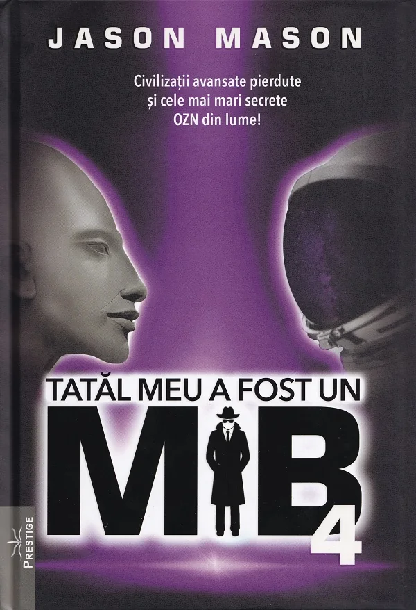 Tatal meu a fost un MIB Vol.4