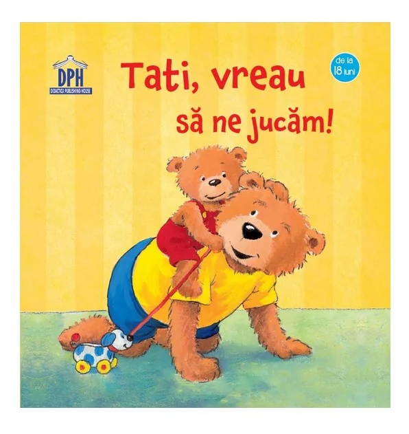 Tati, vreau sa ne jucam!