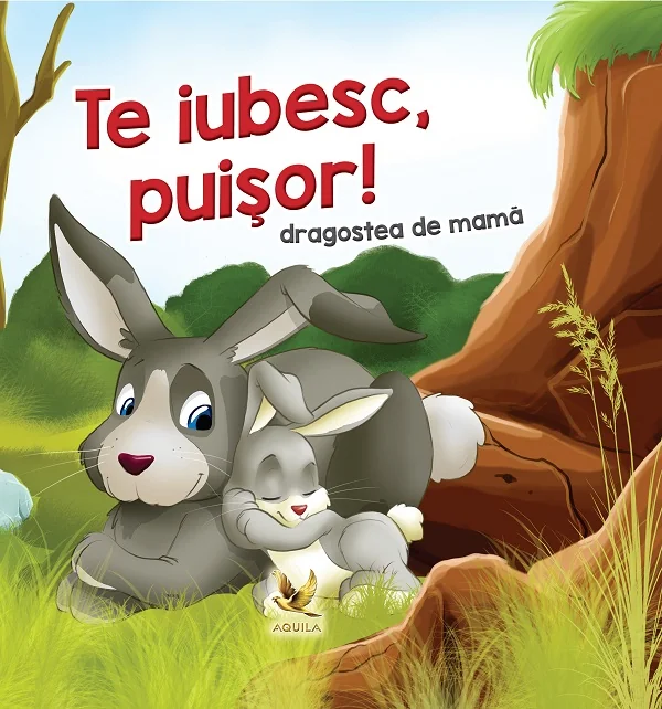 Te iubesc, puisor! Dragostea de mama