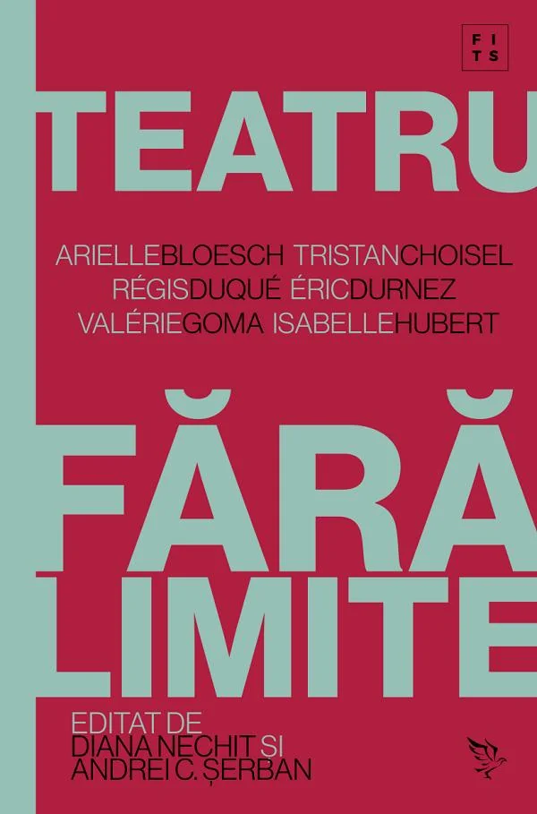 Teatru fara limite - Andrei C. Serban, Diana Nechit