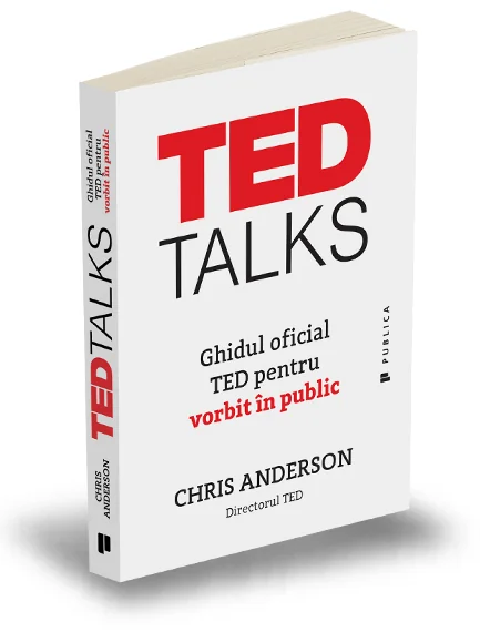 TED Talks. Ghidul oficial TED pentru vorbit in public