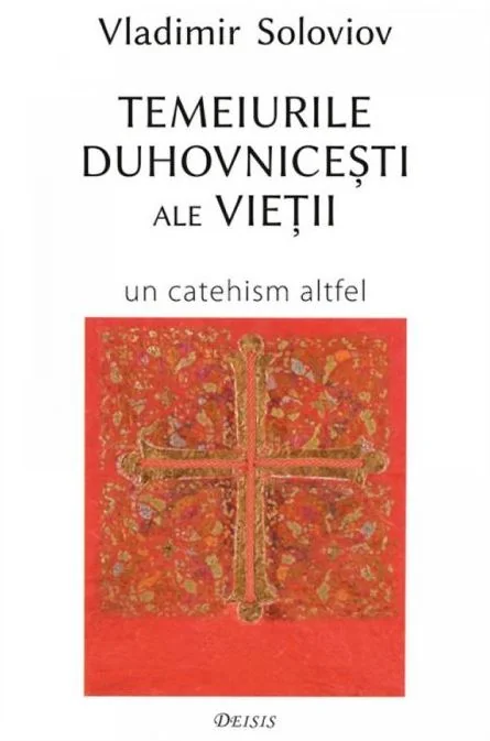Temeiurile duhovnicesti ale vietii