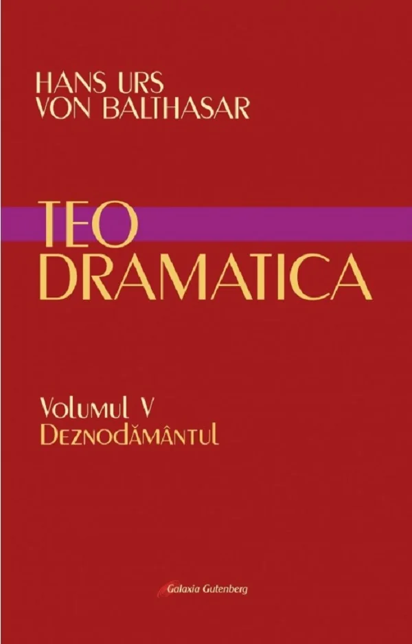 Teodramatica Vol.5: Deznodamantul