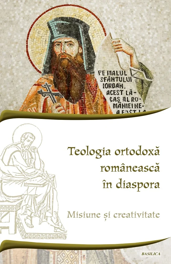 Teologia ortodoxa romaneasca in diaspora. Misiune si creativitate