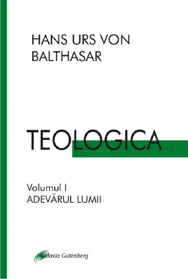 Teologica Vol.1: Adevarul lumii