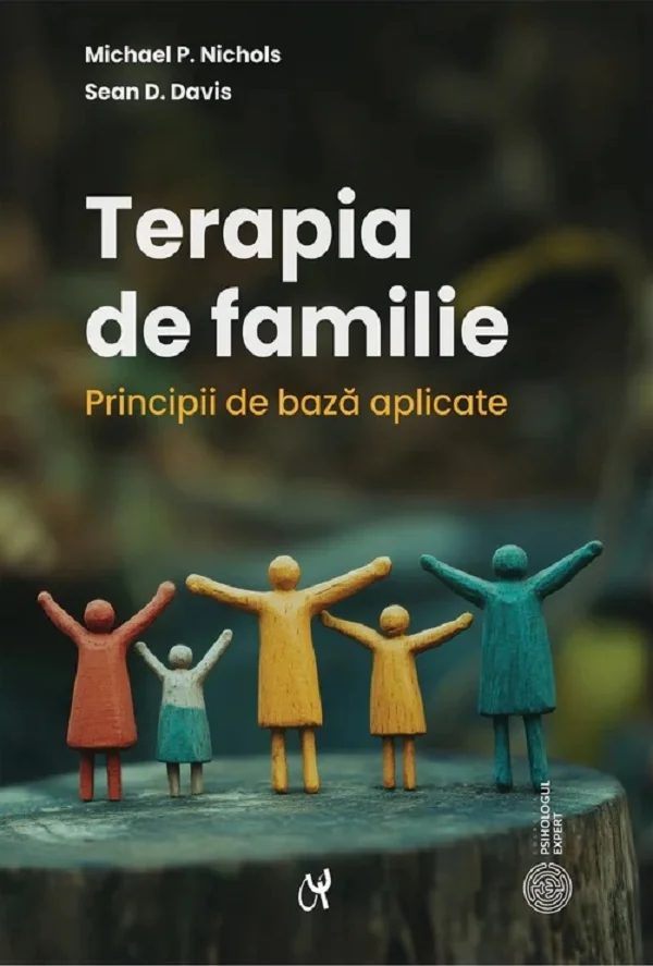 Terapia de familie. Principii de baza aplicate - Michael P. Nichols, Sean D. Davis