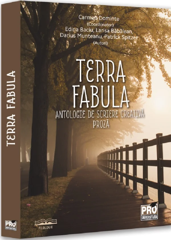 Terra fabula. Antologie de scriere creativa. Proza