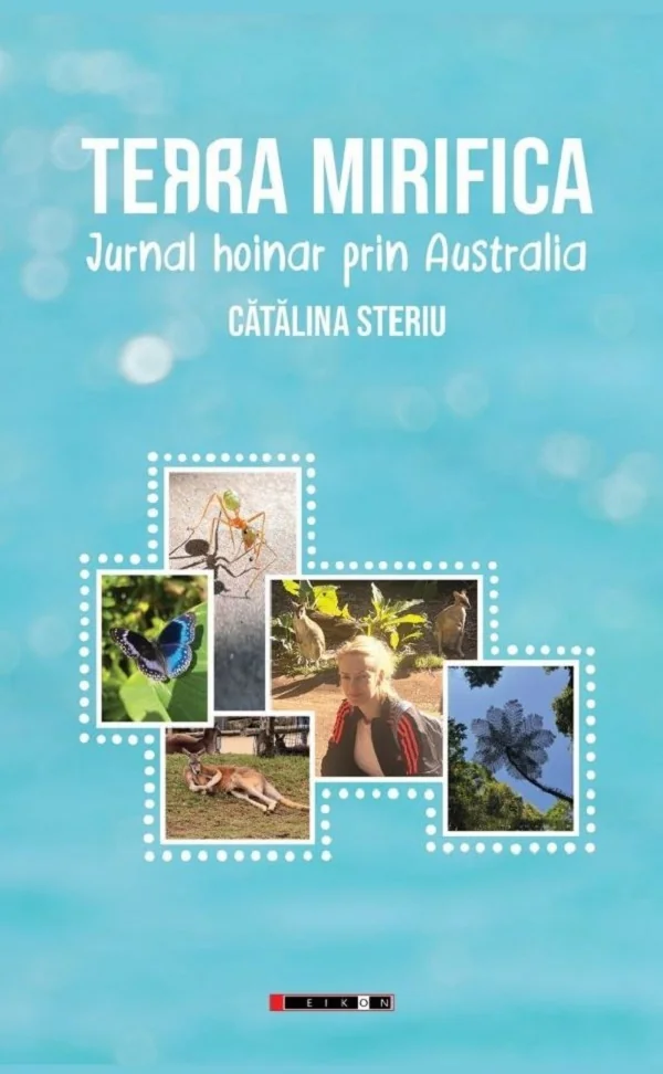 Terra mirifica. Jurnal hoinar prin Australia