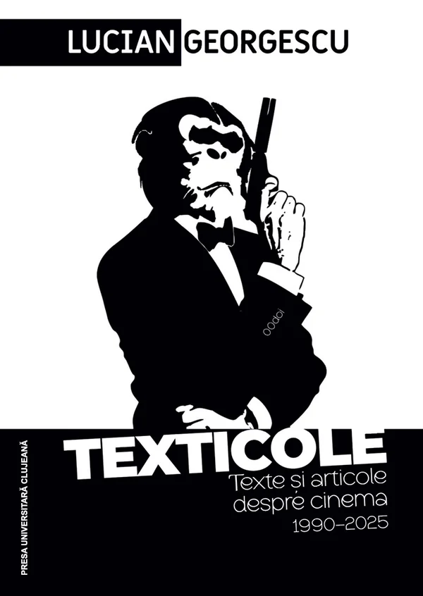 Texticole. Texte si articole despre cinema 1990-2025