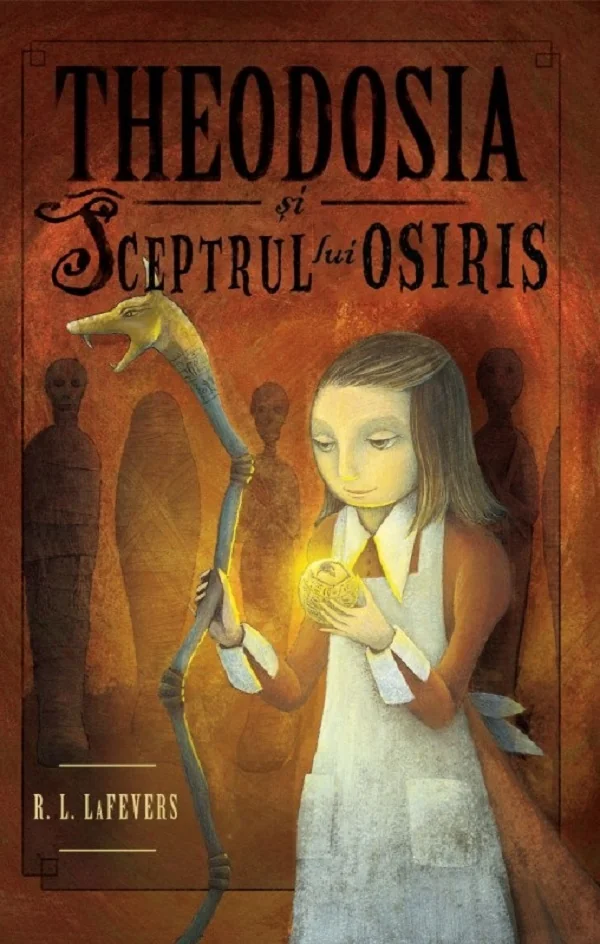 Theodosia si sceptrul lui Osiris. Seria Theodosia Throckmorton Vol.2 - R. L. LaFevers