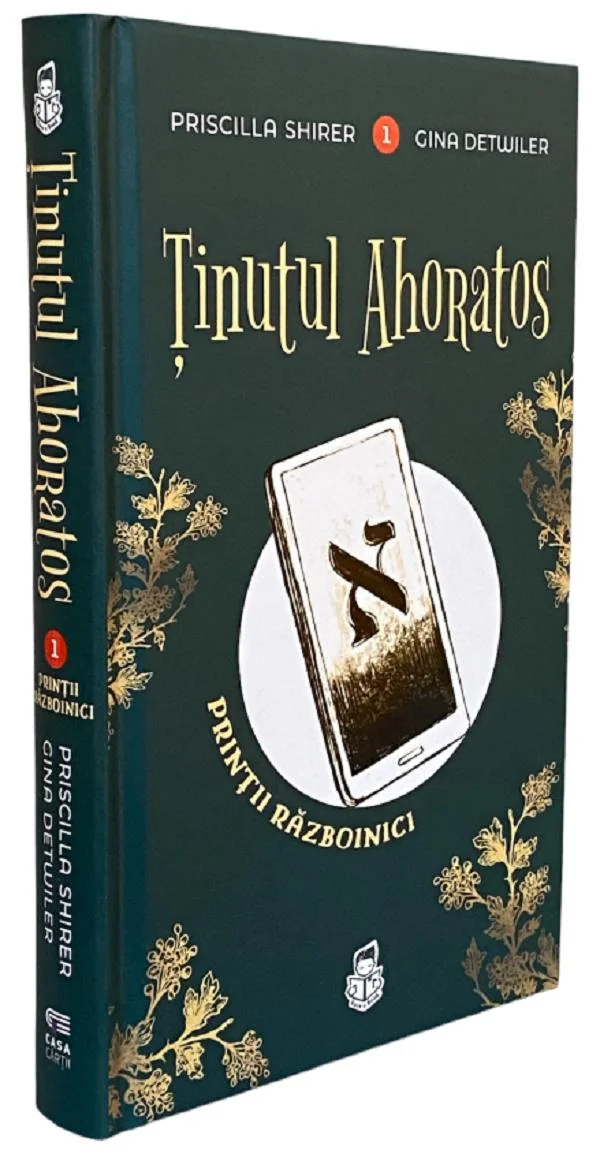 Tinutul Ahoratos. Seria Printii razboinici. Vol.1 - Priscilla Shirer, Gina Detwiler