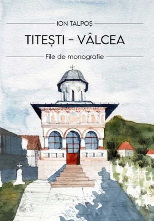 Titesti - Valcea. File de monografie