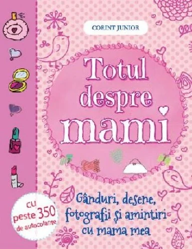 Totul despre mami