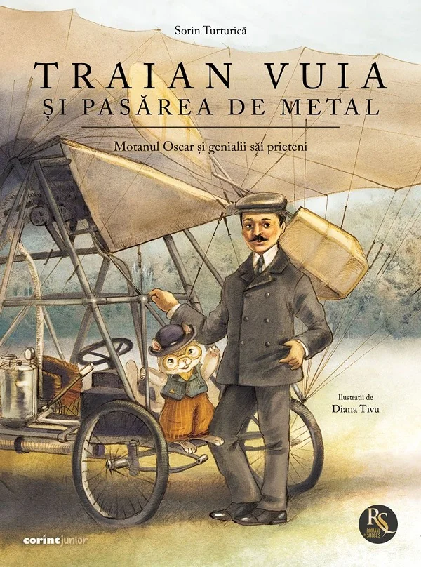 Traian Vuia si pasarea de metal. Motanul Oscar si genialii sai prieteni