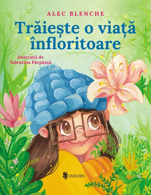 Traieste o viata infloritoare - Alec Blenche, Valentina Parpauta