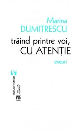 Traind printre voi, cu atentie