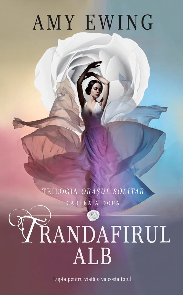 Trandafirul alb. Seria Orasul Solitar. Vol.2