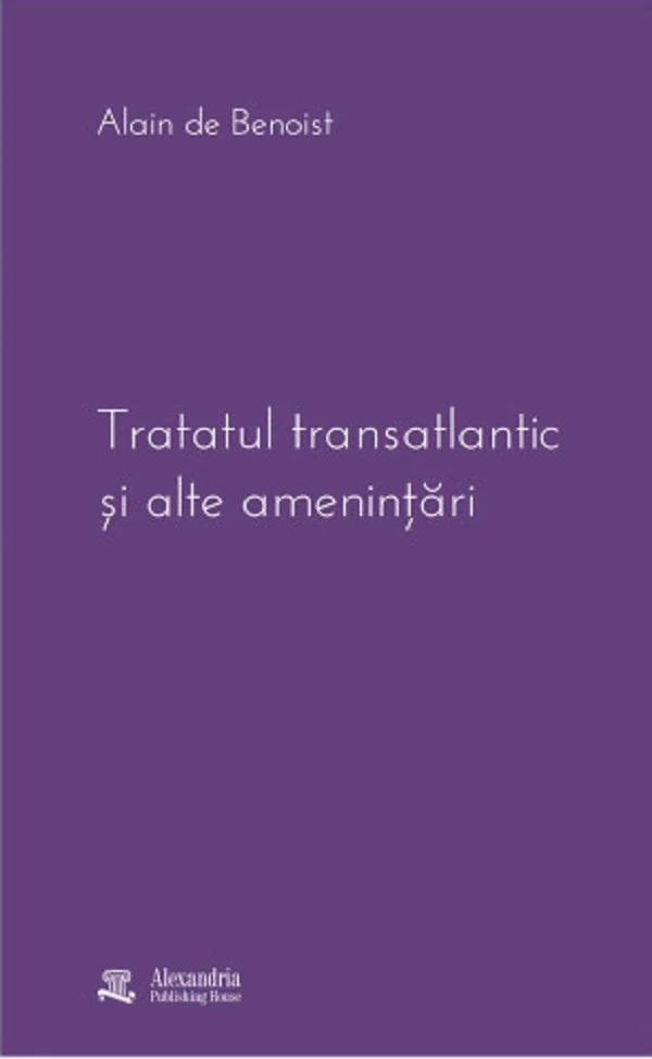 Tratatul transatlantic si alte amenintari