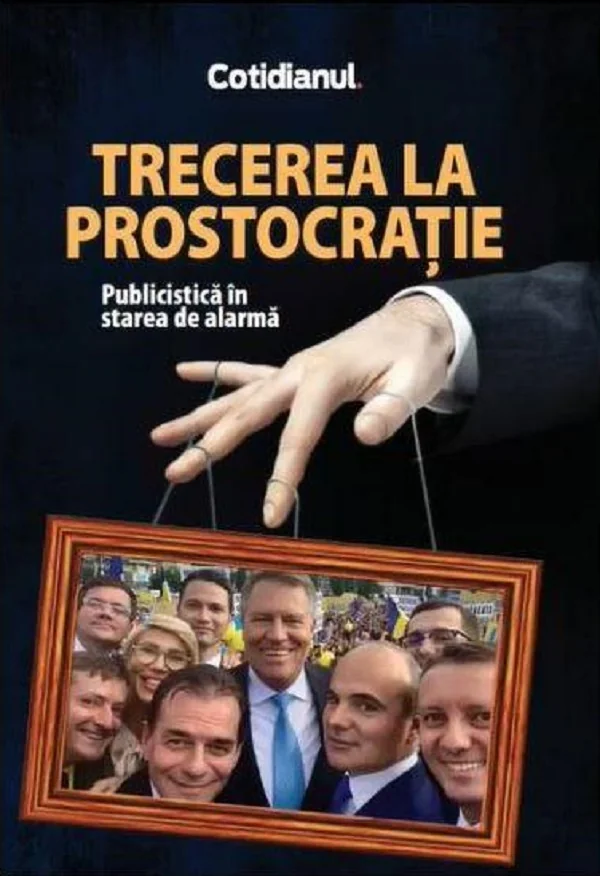 Trecerea la prostocratie. Publicistica in starea de alarma