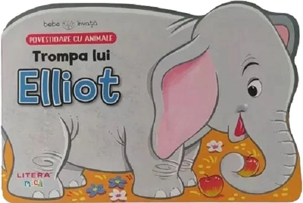 Trompa lui Elliot. Povestioare cu animale