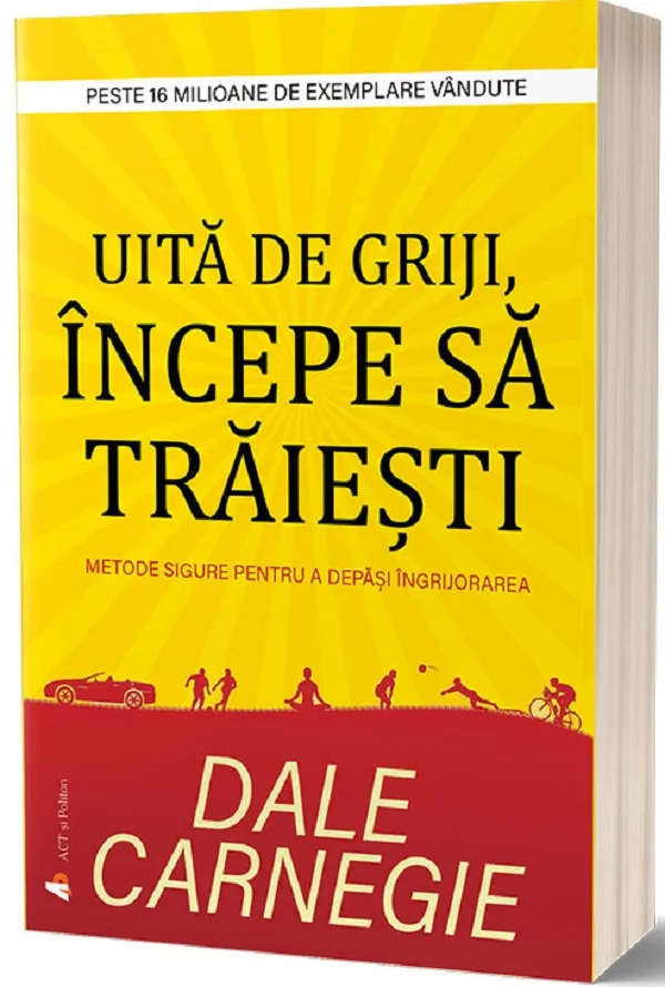 Uita de griji, incepe sa traiesti
