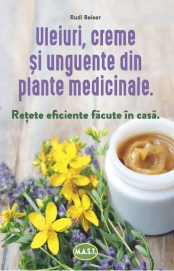 Uleiuri, creme si unguente din plante medicinale