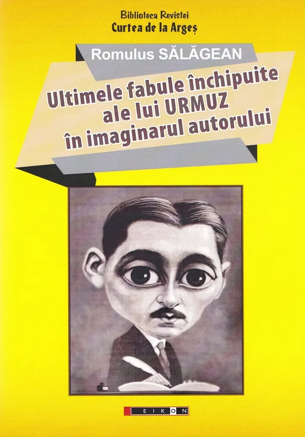 Ultimele fabule inchipuite ale lui Urmuz in imaginarul autorului