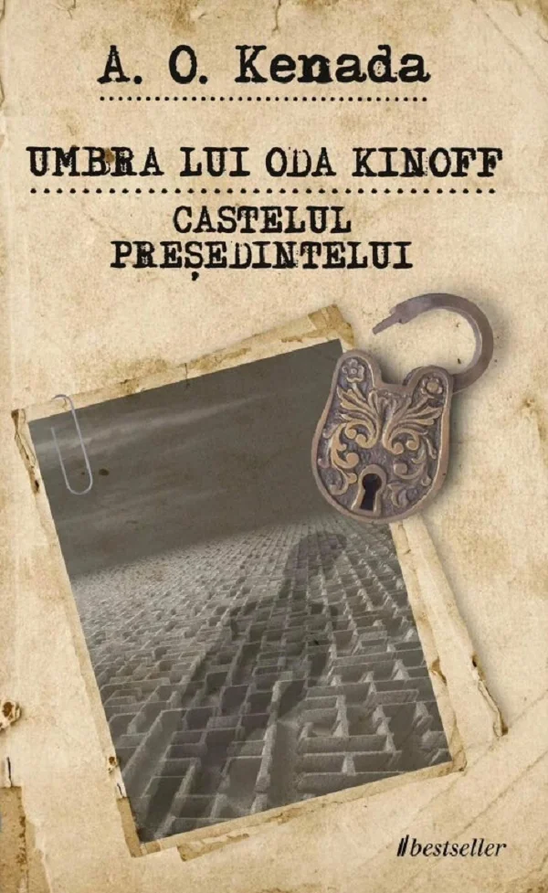 Umbra lui Oda Kinoff. Castelul Presedintelui - A. O. Kenada