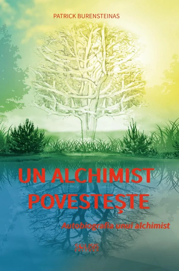 Un alchimist povesteste. Autobiografia unui alchimist