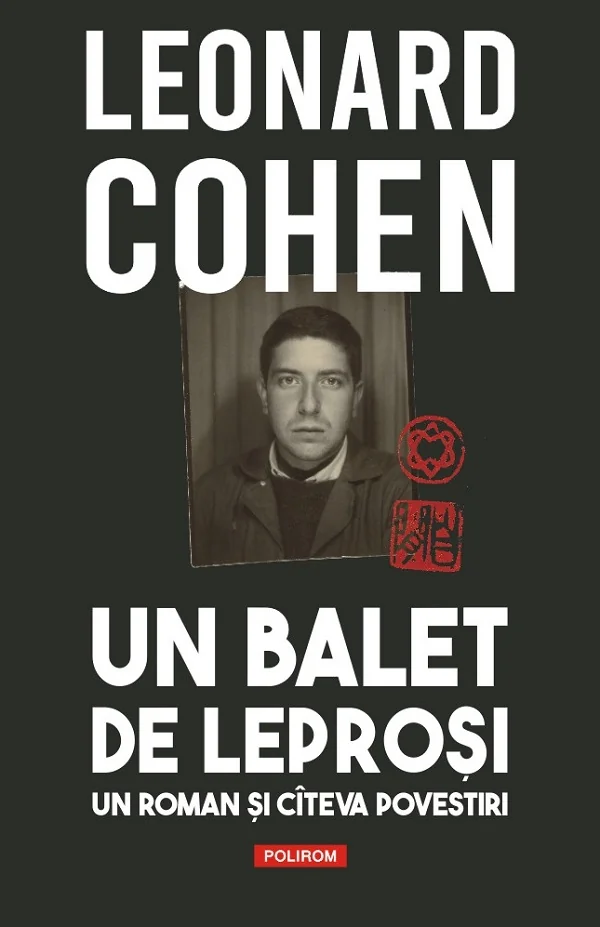 Un balet de leprosi. Un roman si citeva povestiri