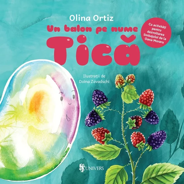 Un balon pe nume Tica - Olina Ortiz, Doina Zavadschi