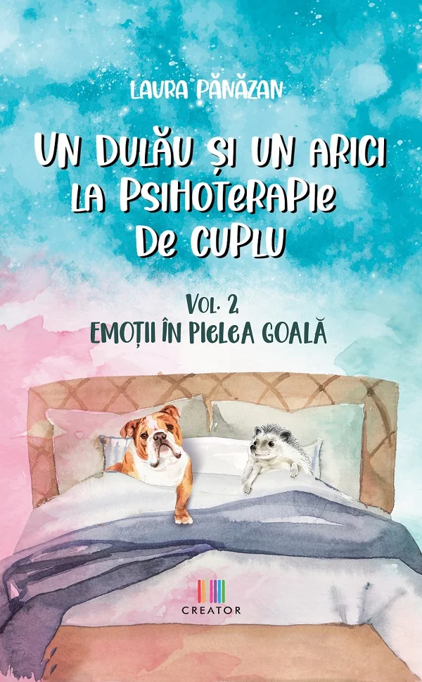 Un dulau si un arici la psihoterapie de cuplu Vol.2: Emotii in pielea goala