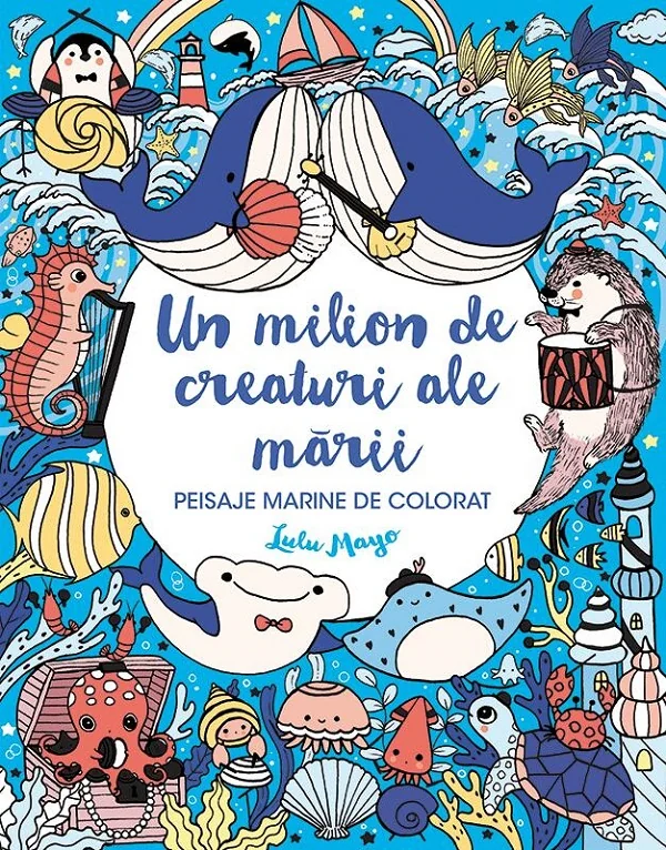 Un milion de creaturi ale marii. Peisaje marine de colorat