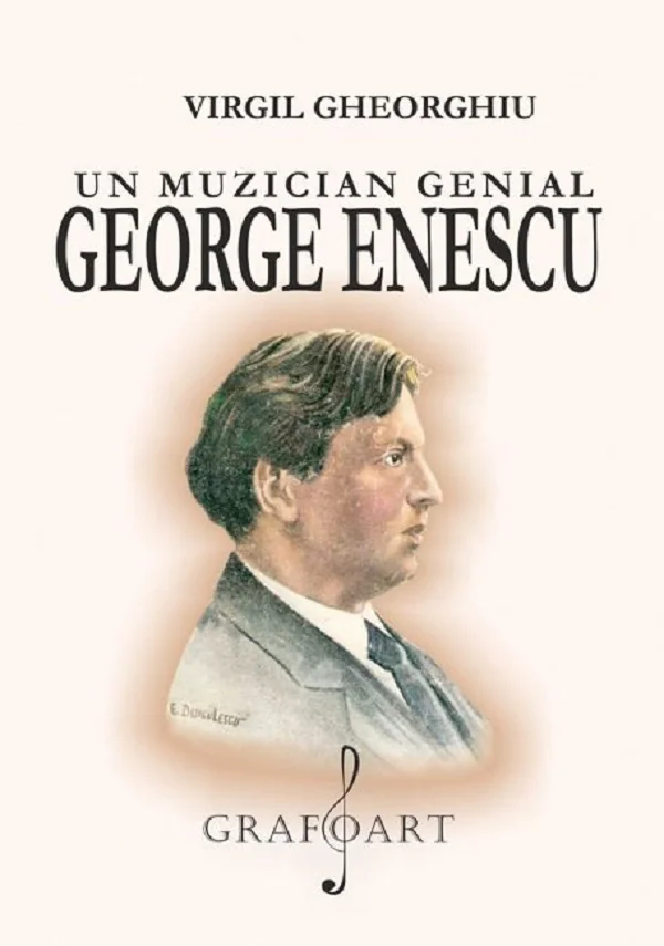 Un muzician genial: George Enescu