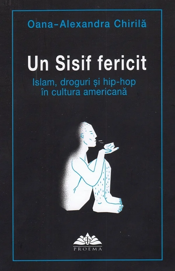 Un Sisif fericit - Oana-Alexandra Chirila
