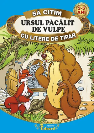 Ursul pacalit de vulpe - Sa citim cu litere de tipar