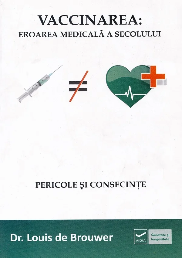 Vaccinarea: Eroarea medicala a secolului. Pericole si consecinte