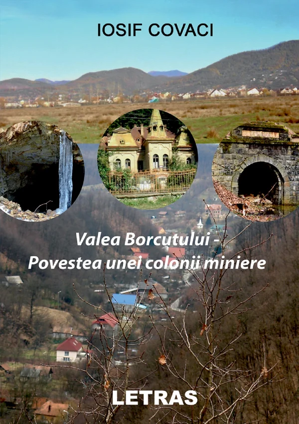 Valea Borcutului. Povestea unei colonii miniere