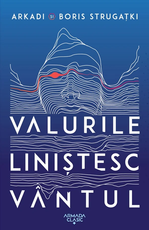 Valurile linistesc vantul - Arkadi Strugatki, Boris Strugatki