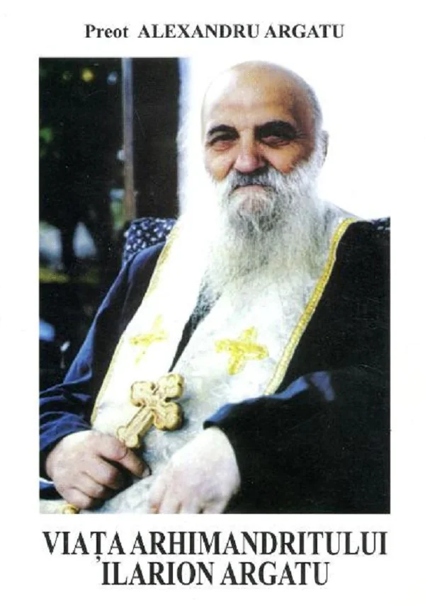 Viata arhimandritului Ilarion Argatu