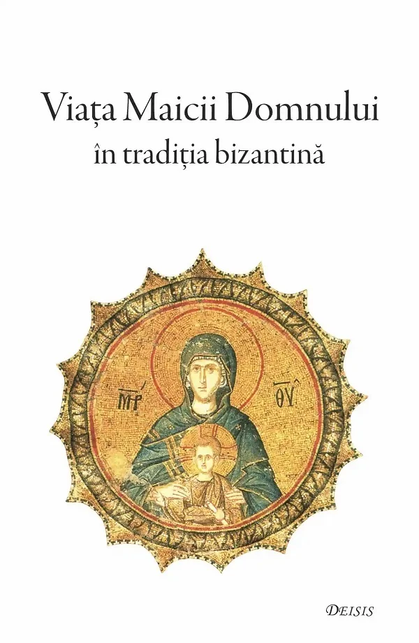 Viata Maicii Domnului in traditia bizantina