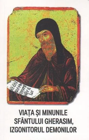 Viata si minunile Sfantului Gherasim, izgonitorul demonilor