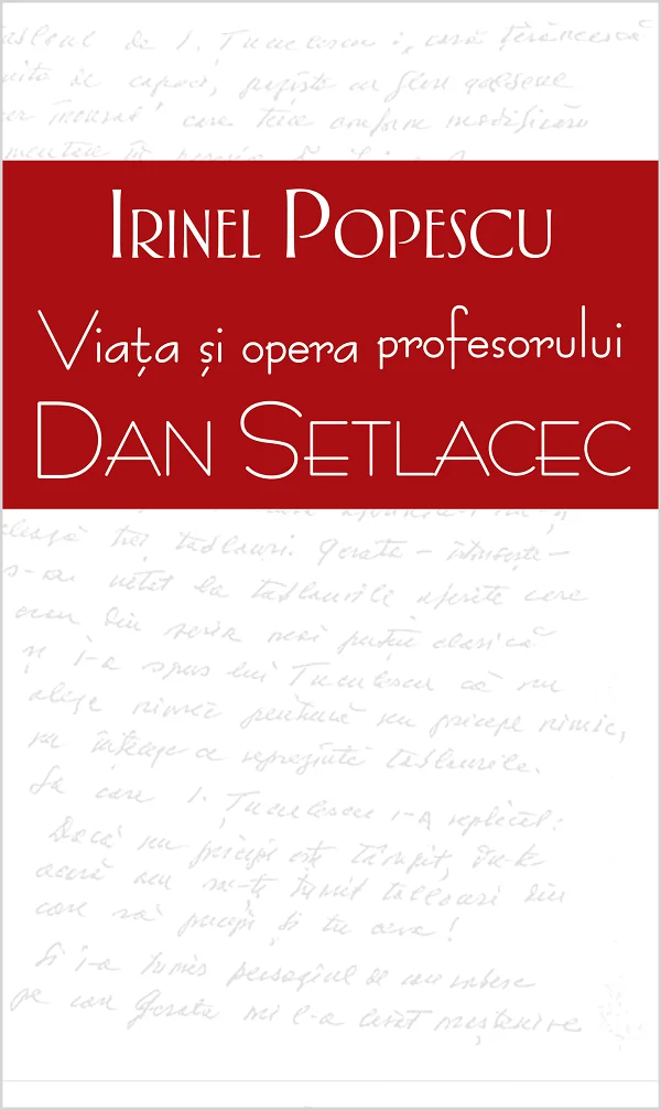 Viata si opera profesorului Dan Setlacec
