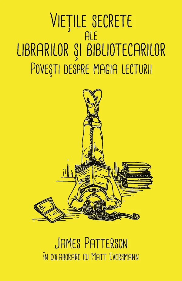 Vietile secrete ale librarilor si bibliotecarilor - James Patterson, Matt Eversmann